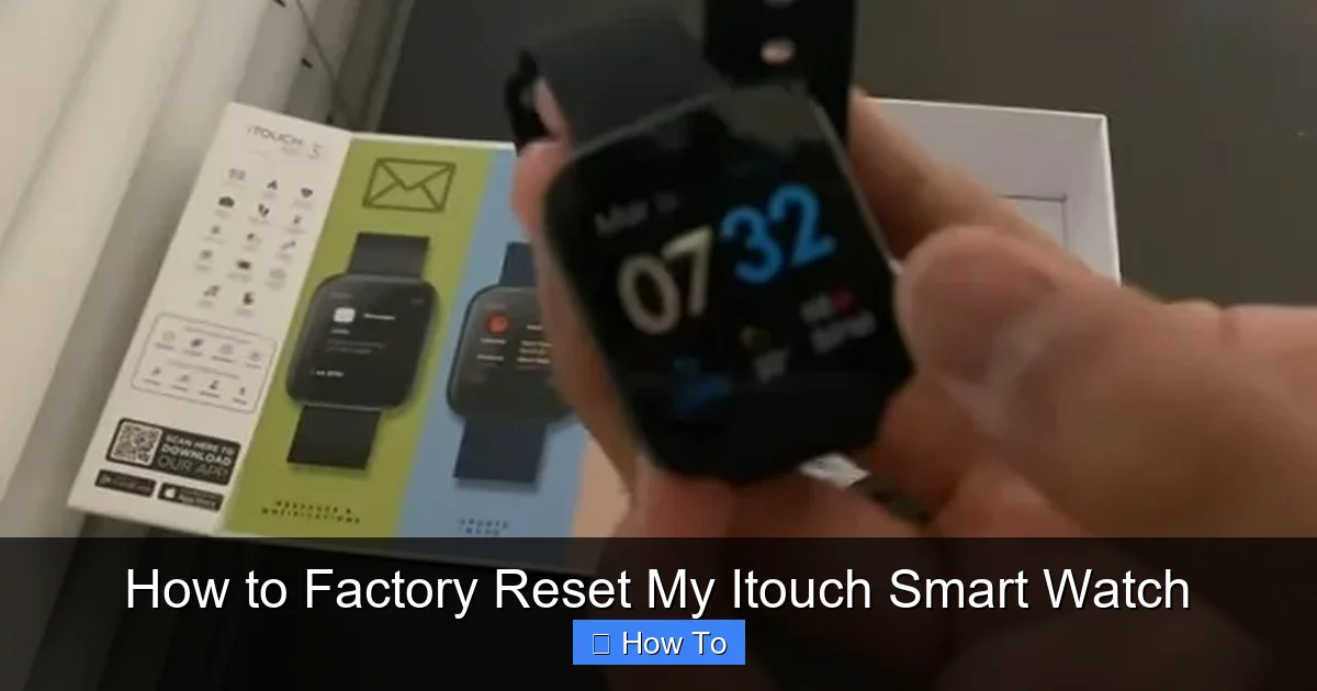 How to Factory Reset My Itouch Smart Watch