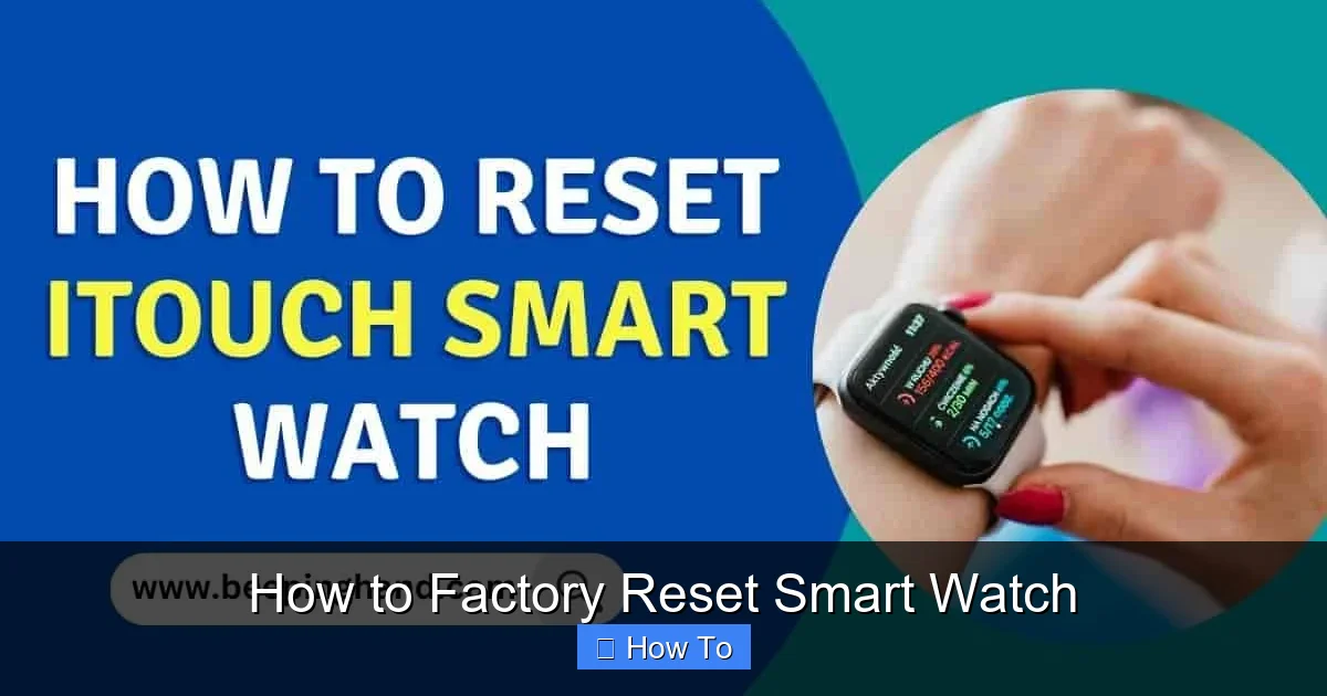 How to Factory Reset Smart Watch