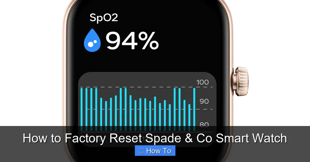 How to Factory Reset Spade & Co Smart Watch