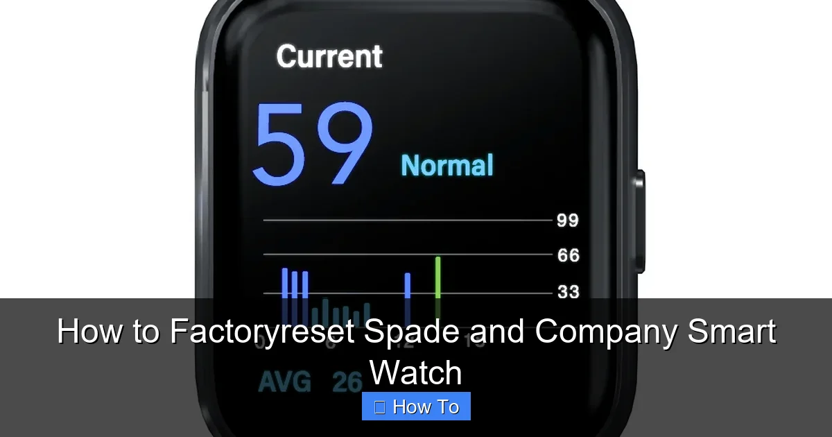 How to Factoryreset Spade and Company Smart Watch