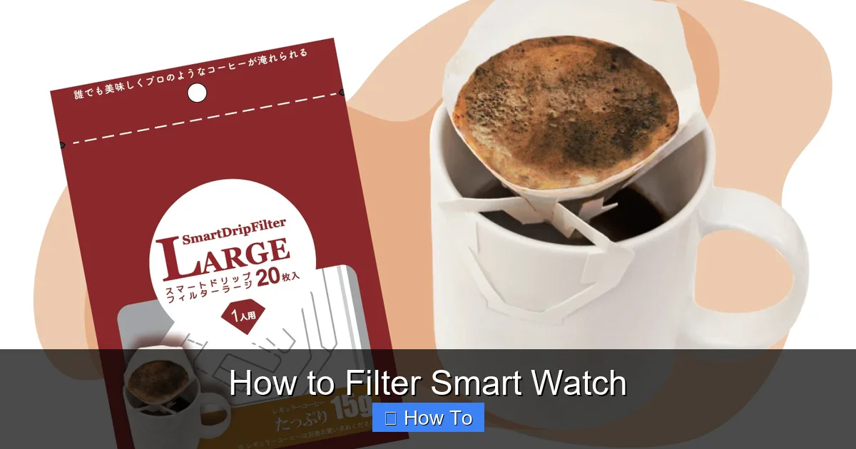 How to Filter Smart Watch
