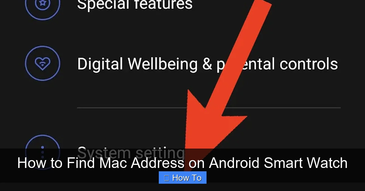 How to Find Mac Address on Android Smart Watch