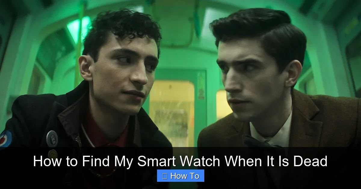 How to Find My Smart Watch When It Is Dead