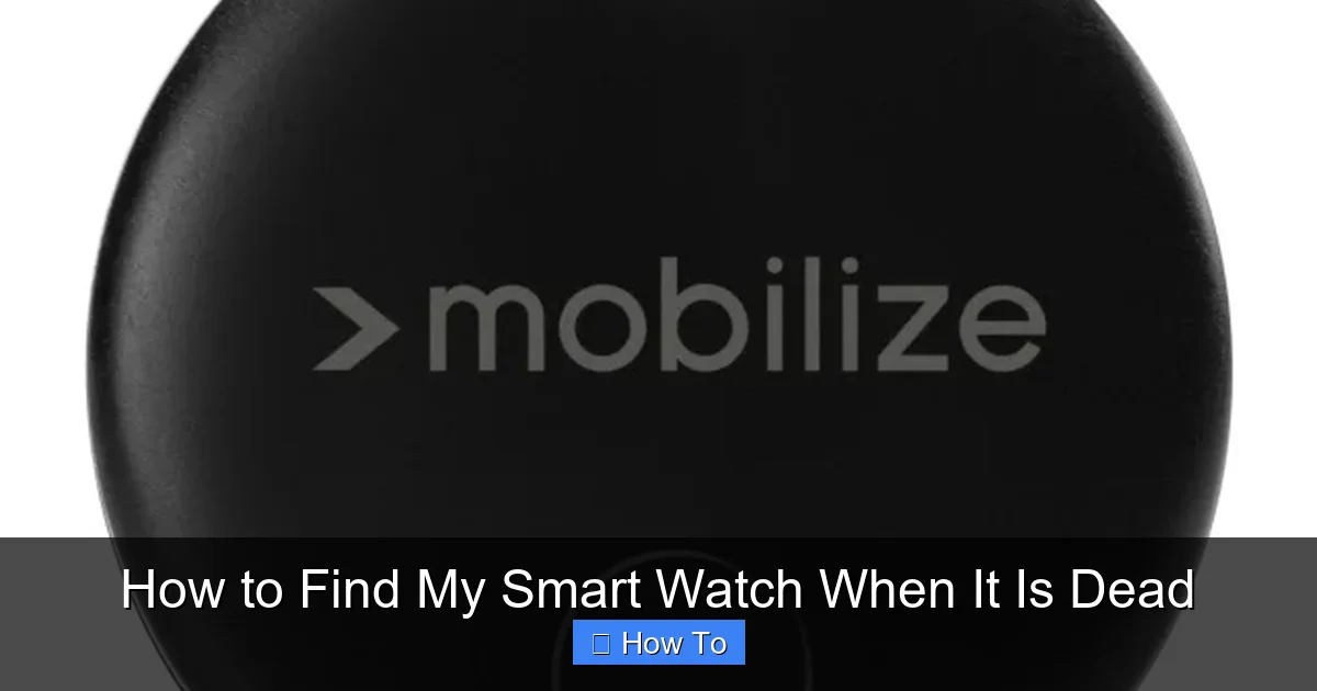 How to Find My Smart Watch When It Is Dead