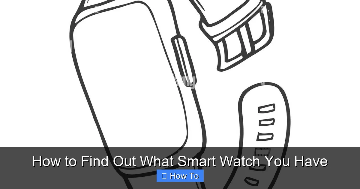 How to Find Out What Smart Watch You Have