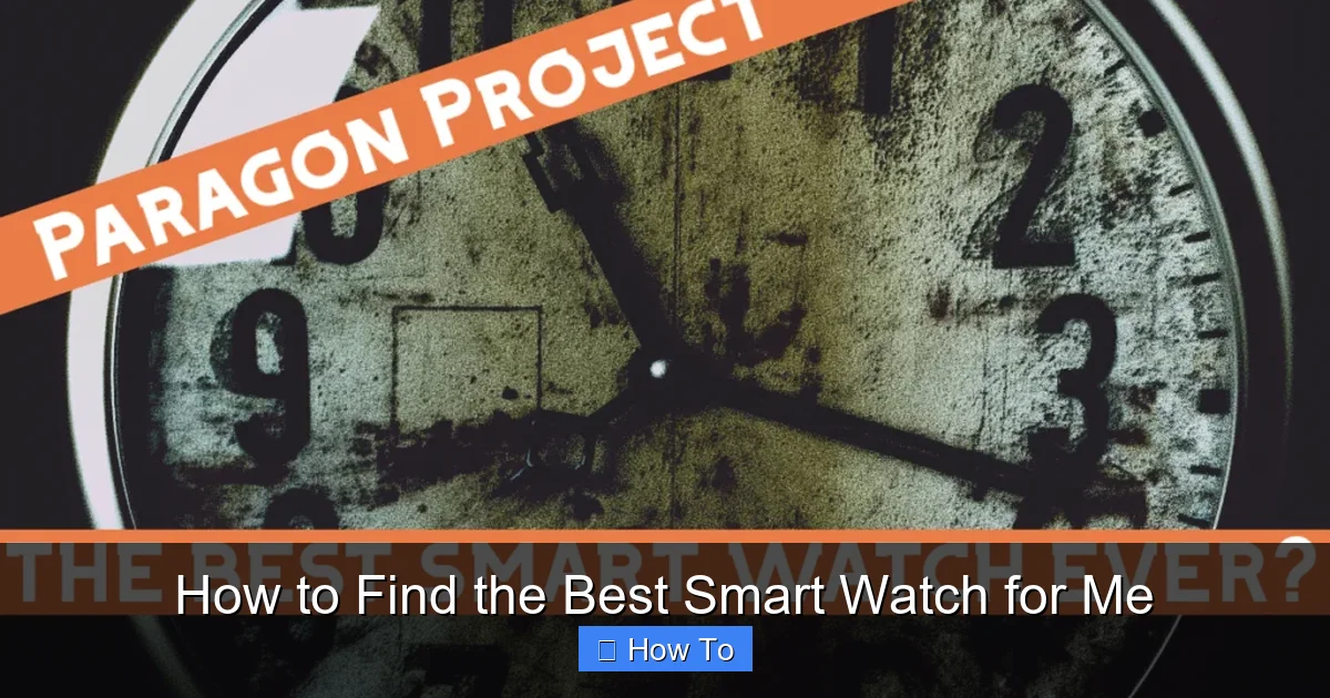 How to Find the Best Smart Watch for Me