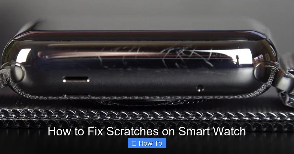How to Fix Scratches on Smart Watch