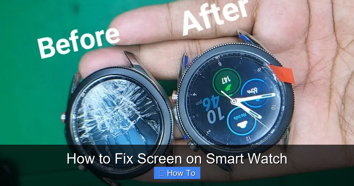 How to Fix Screen on Smart Watch