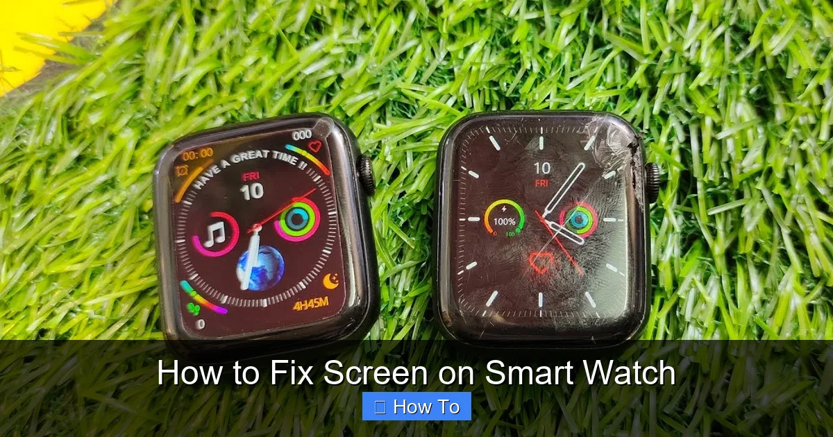 How to Fix Screen on Smart Watch