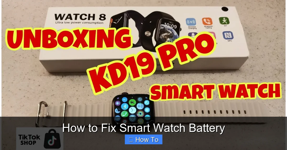 How to Fix Smart Watch Battery