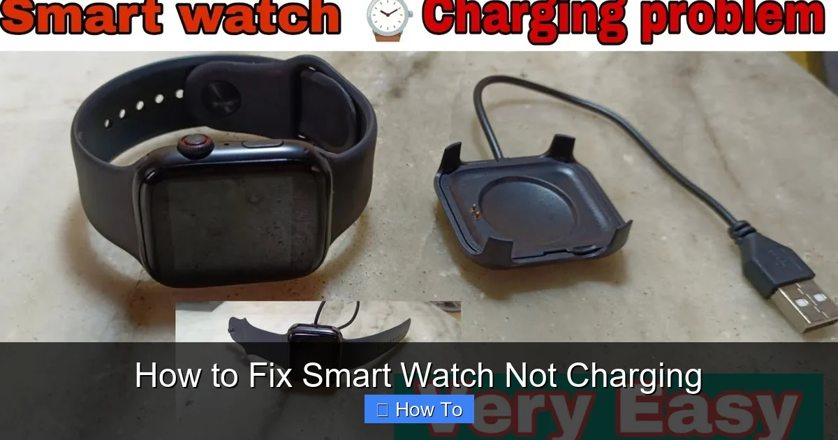 How to Fix Smart Watch Not Charging
