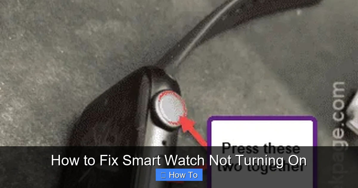 How to Fix Smart Watch Not Turning On