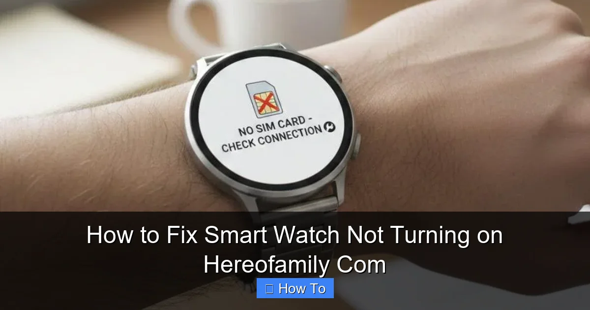 How to Fix Smart Watch Not Turning on Hereofamily Com