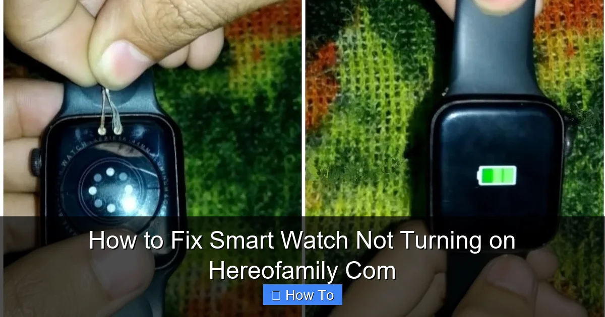 How to Fix Smart Watch Not Turning on Hereofamily Com