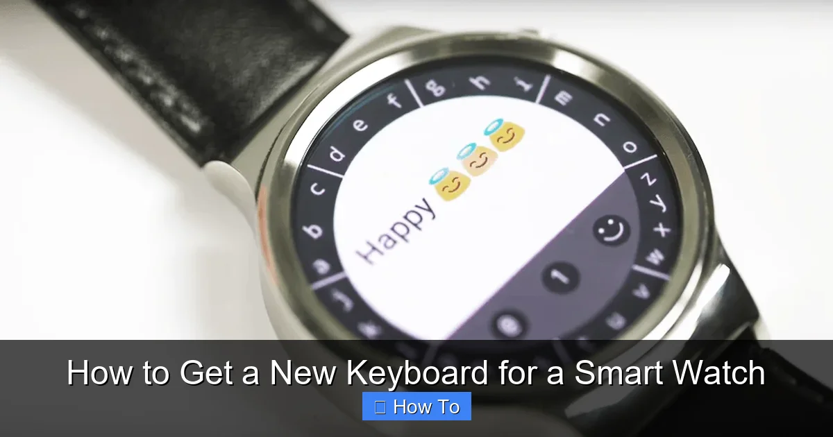 How to Get a New Keyboard for a Smart Watch