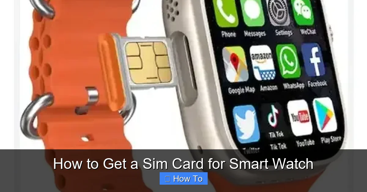 How to Get a Sim Card for Smart Watch