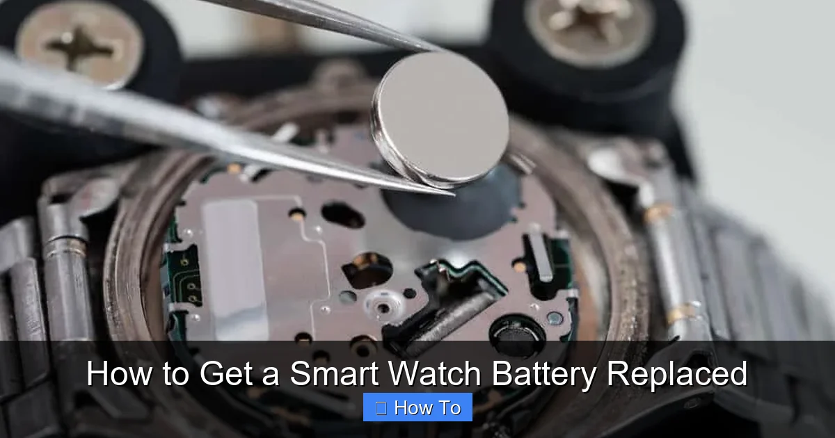 How to Get a Smart Watch Battery Replaced