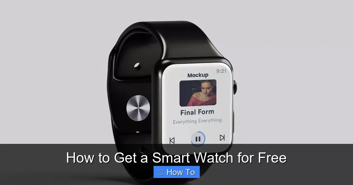 How to Get a Smart Watch for Free
