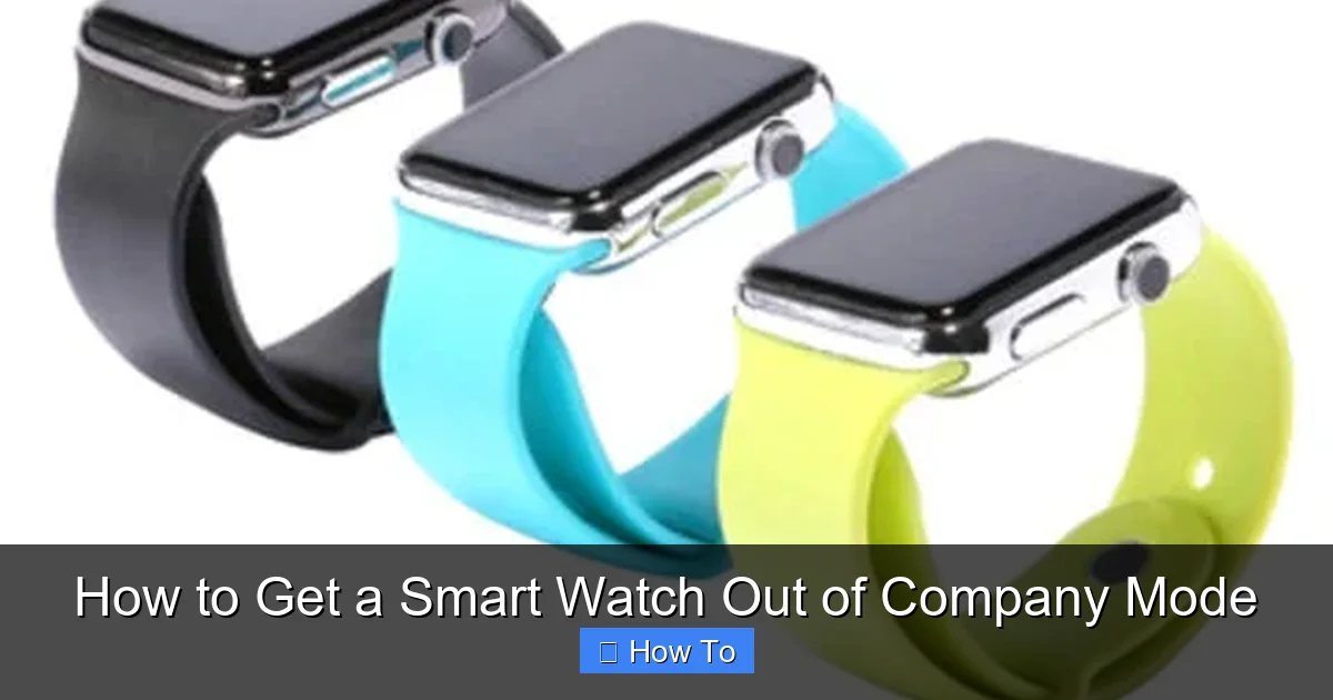 How to Get a Smart Watch Out of Company Mode