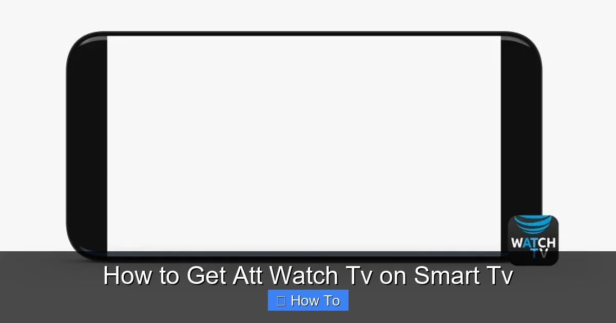 How to Get Att Watch Tv on Smart Tv