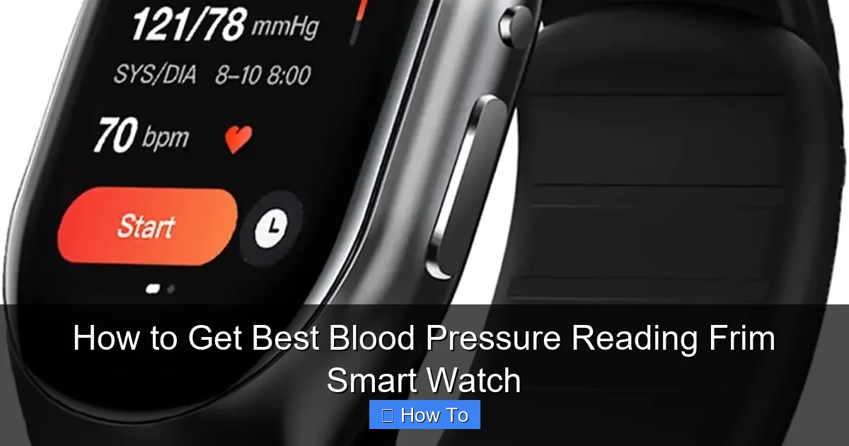How to Get Best Blood Pressure Reading Frim Smart Watch