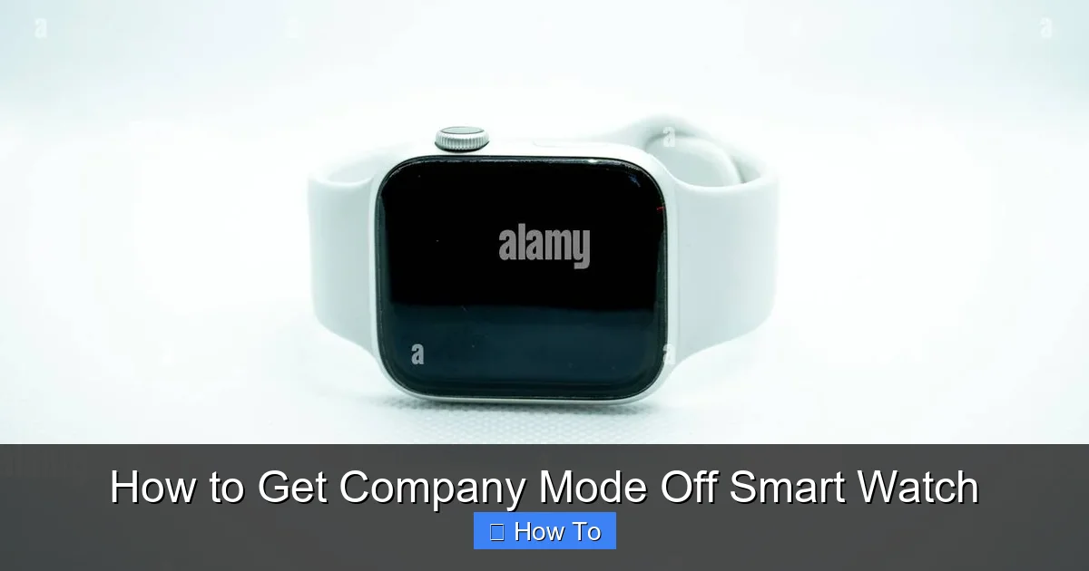 How to Get Company Mode Off Smart Watch