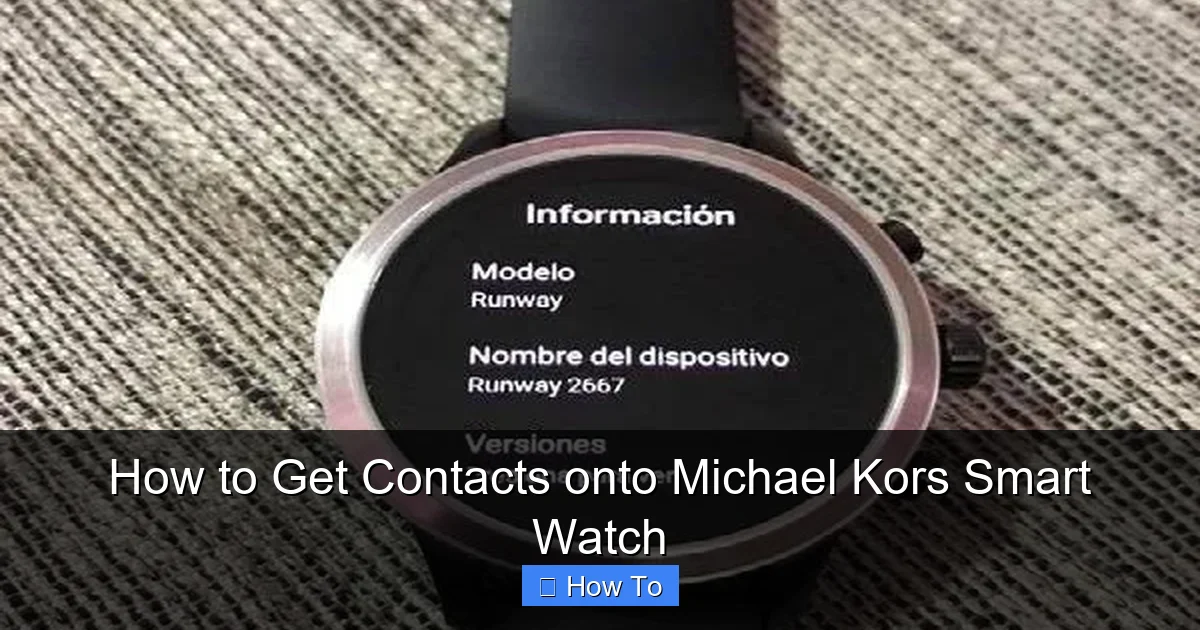 How to Get Contacts onto Michael Kors Smart Watch