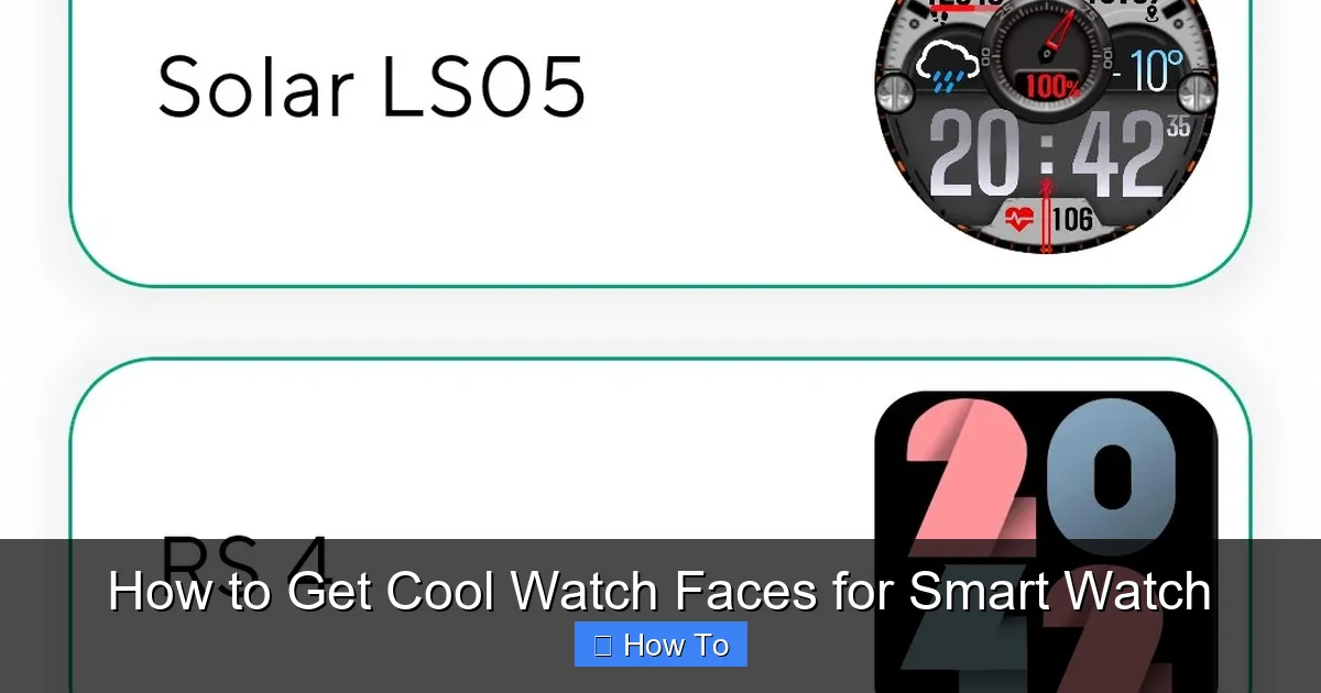 How to Get Cool Watch Faces for Smart Watch