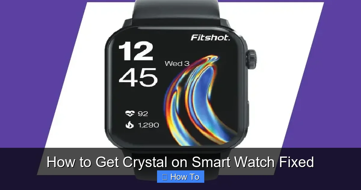 How to Get Crystal on Smart Watch Fixed