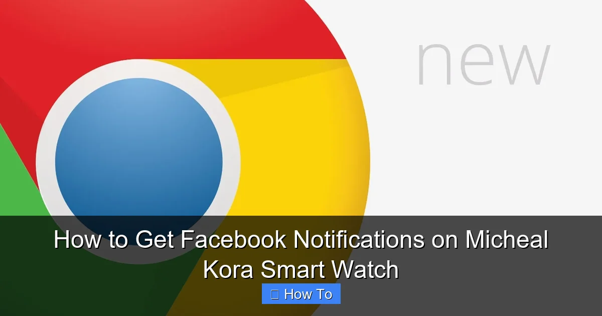 How to Get Facebook Notifications on Micheal Kora Smart Watch