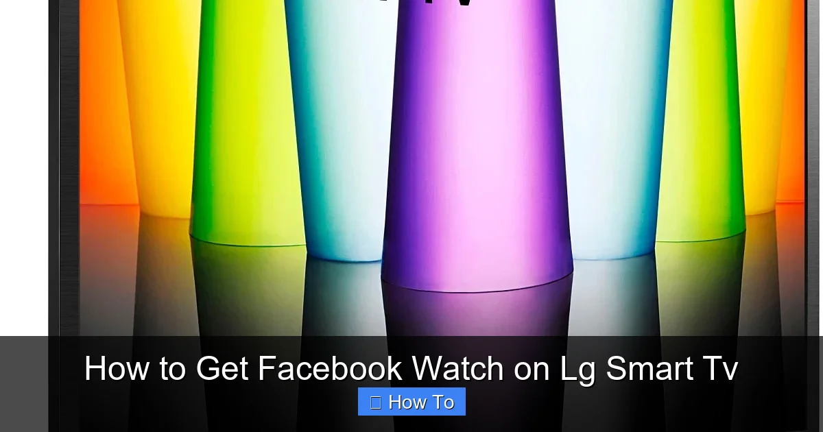 How to Get Facebook Watch on Lg Smart Tv