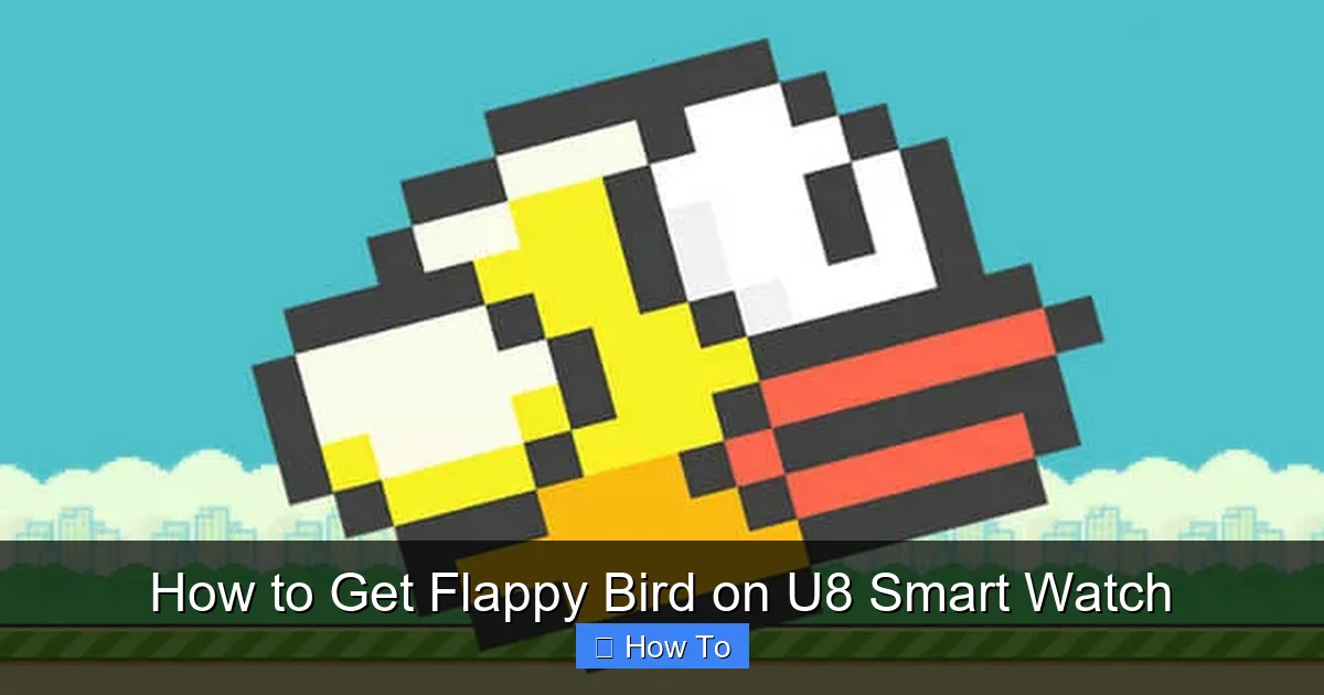 How to Get Flappy Bird on U8 Smart Watch