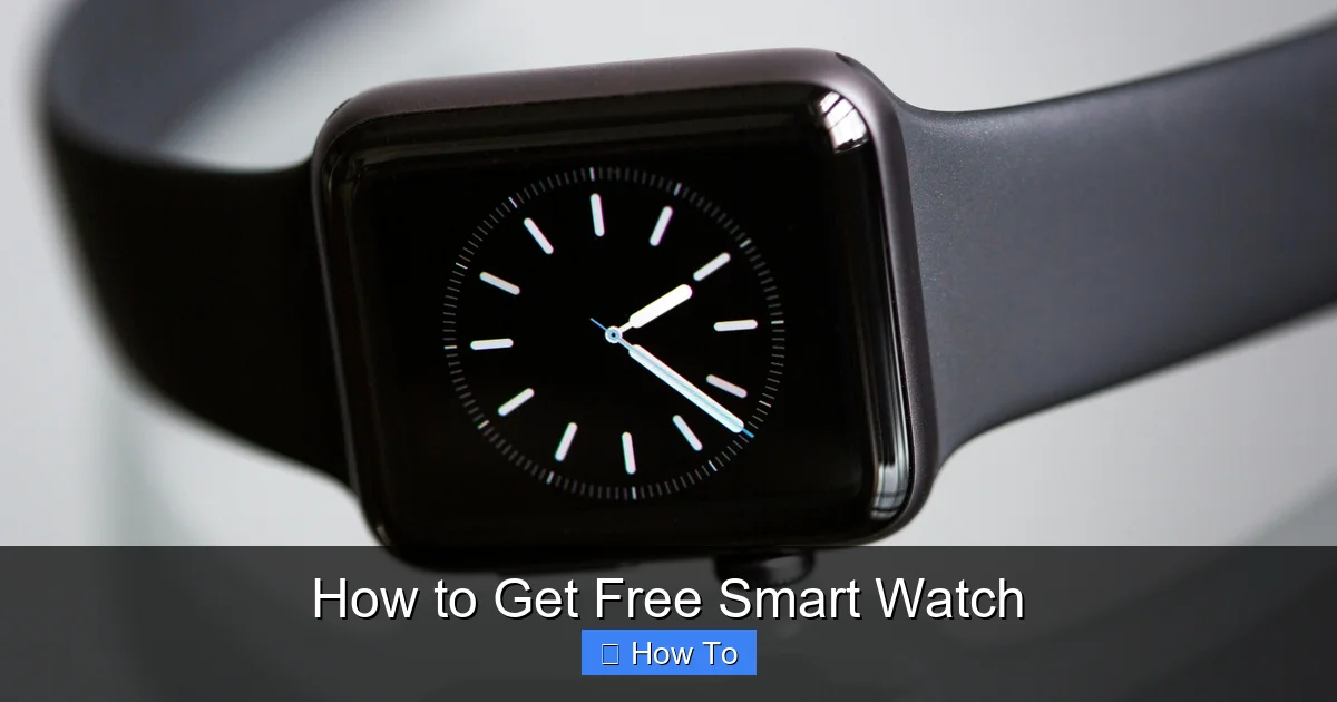 How to Get Free Smart Watch