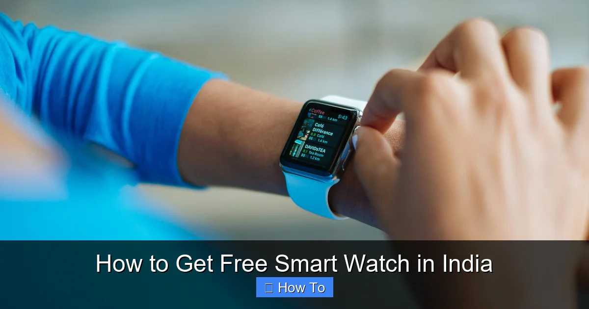 How to Get Free Smart Watch in India
