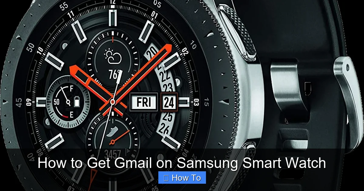 How to Get Gmail on Samsung Smart Watch