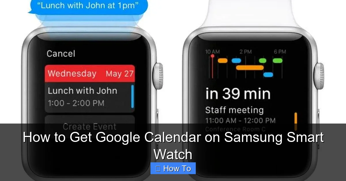 How to Get Google Calendar on Samsung Smart Watch