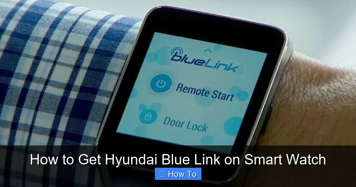 How to Get Hyundai Blue Link on Smart Watch