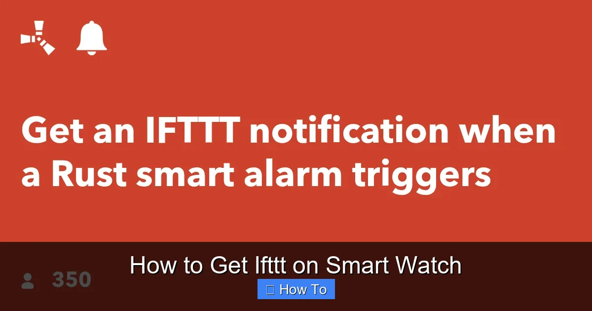 How to Get Ifttt on Smart Watch