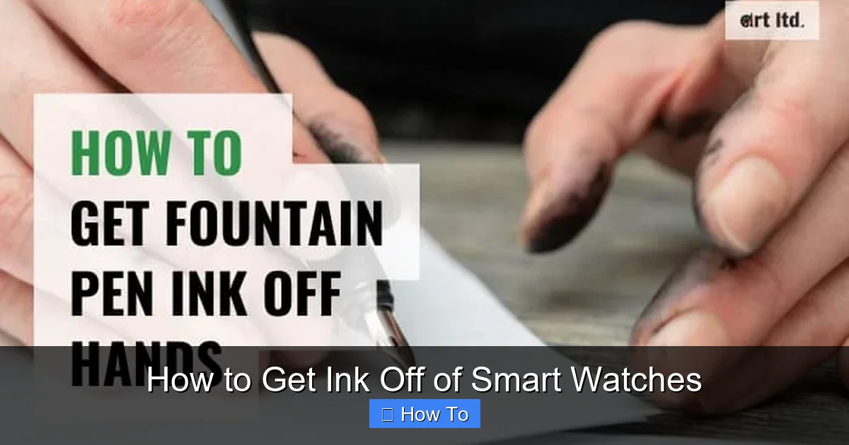 How to Get Ink Off of Smart Watches