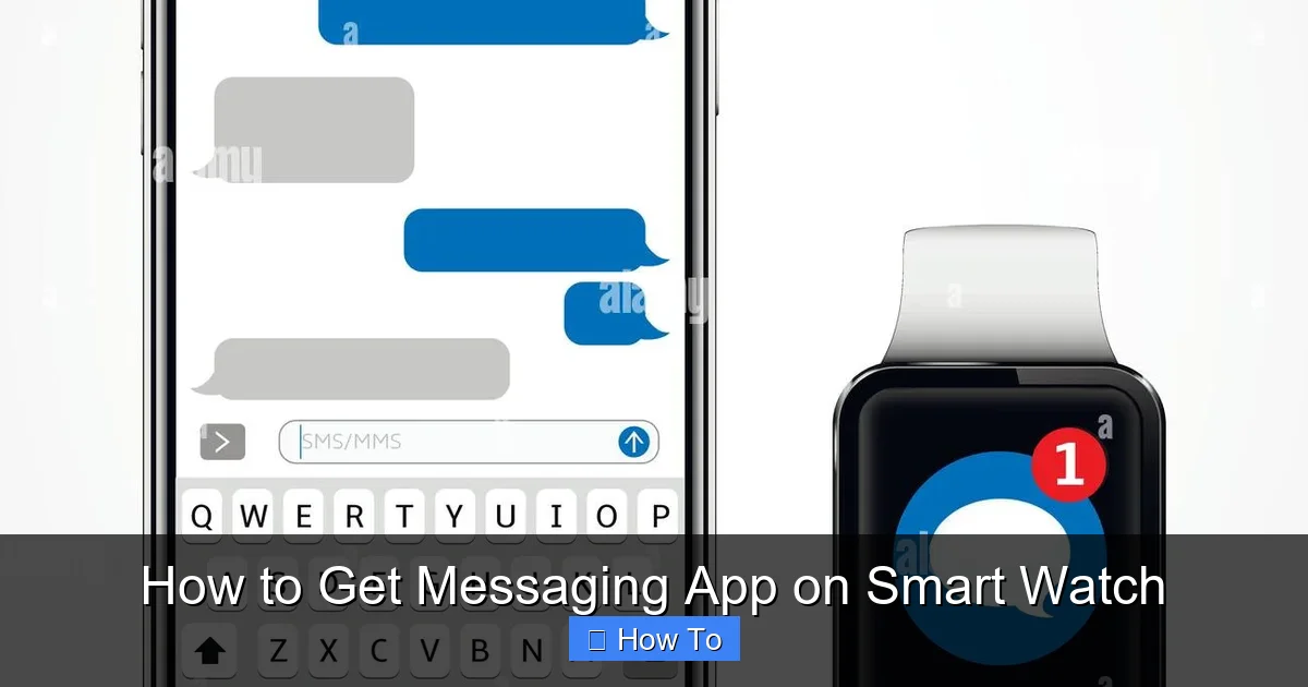 How to Get Messaging App on Smart Watch