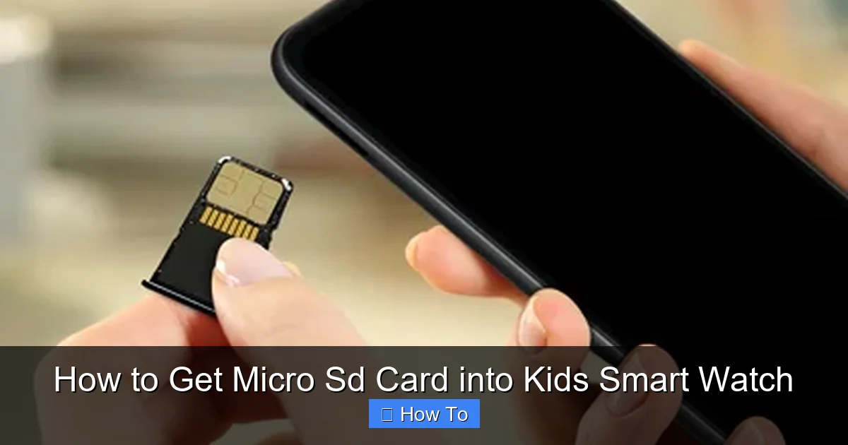 How to Get Micro Sd Card into Kids Smart Watch