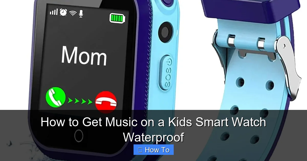 How to Get Music on a Kids Smart Watch Waterproof