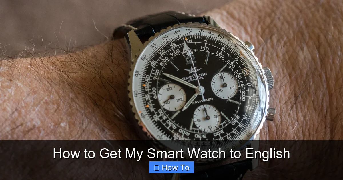 How to Get My Smart Watch to English