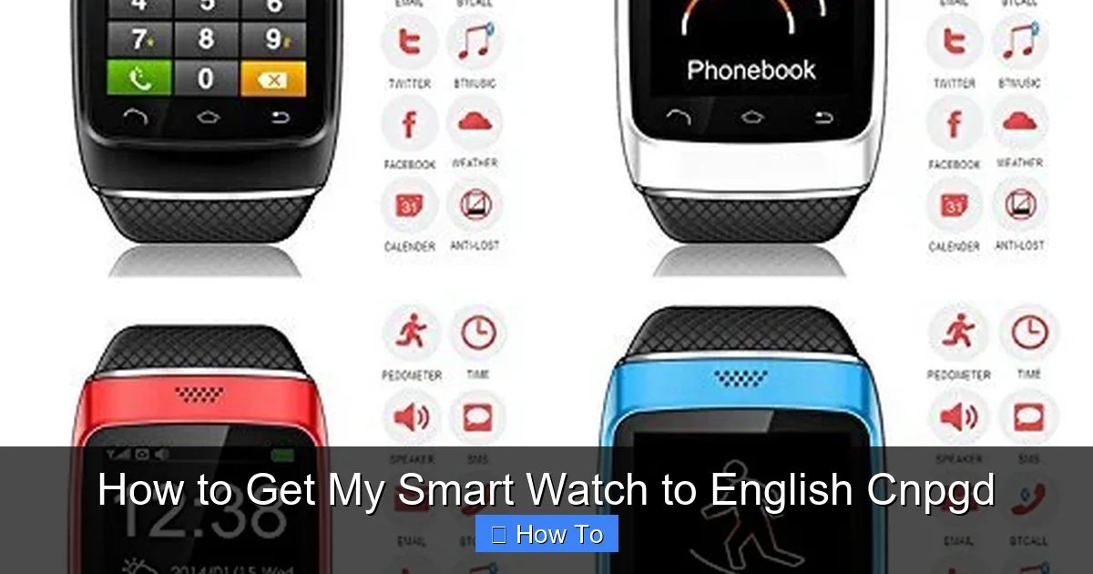 How to Get My Smart Watch to English Cnpgd