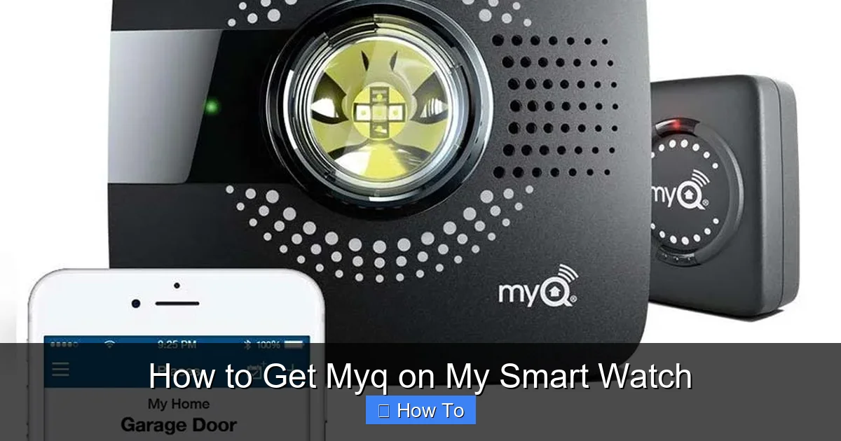 How to Get Myq on My Smart Watch