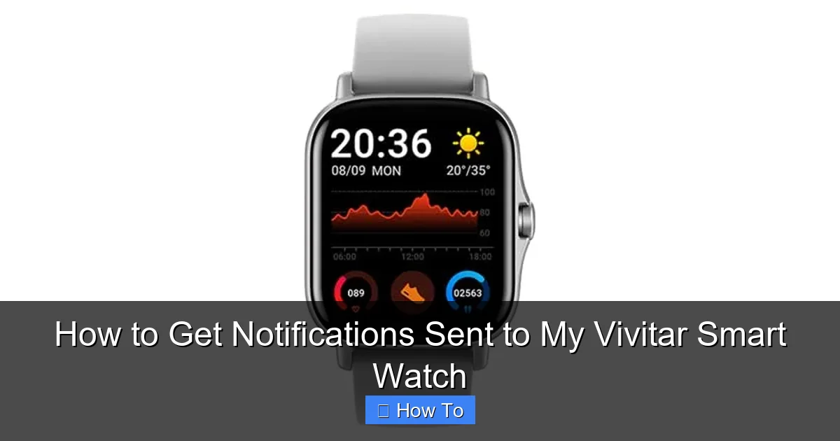 How to Get Notifications Sent to My Vivitar Smart Watch
