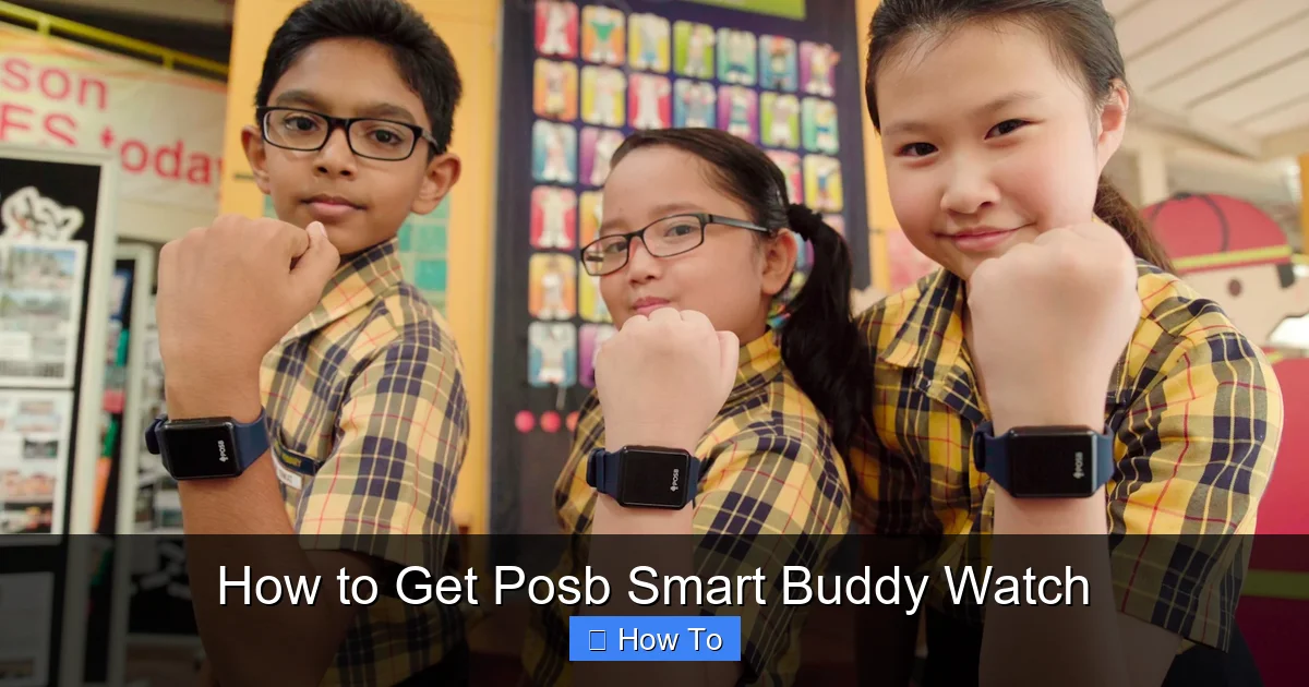 How to Get Posb Smart Buddy Watch