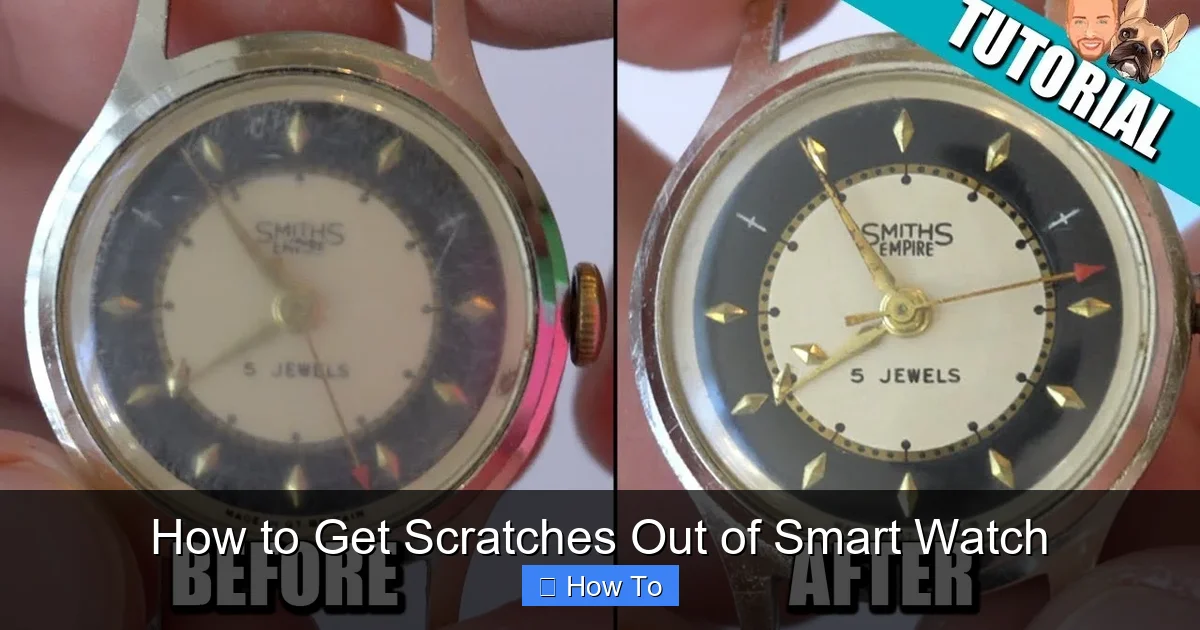 How to Get Scratches Out of Smart Watch