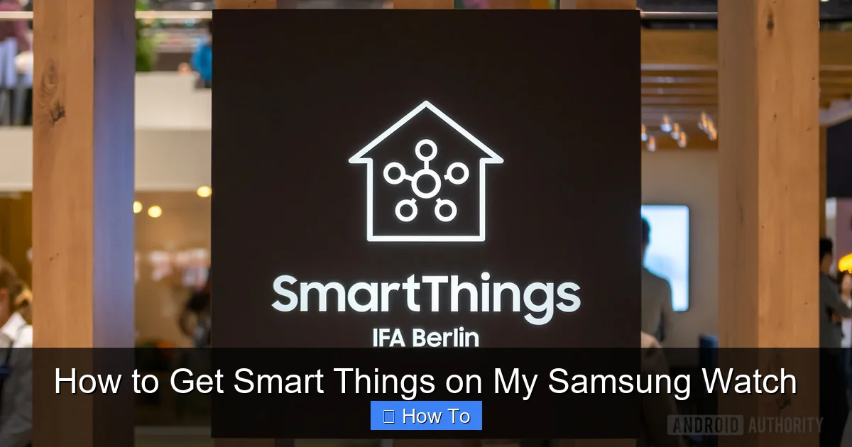 How to Get Smart Things on My Samsung Watch