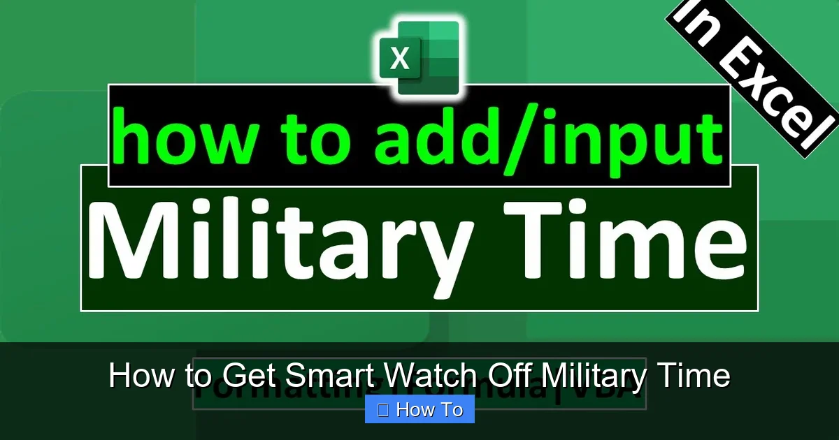 How to Get Smart Watch Off Military Time
